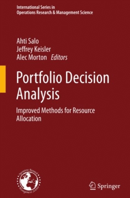 Alec Morton, Jeffrey Keisler, Ahti Salo - Portfolio Decision Analysis, E-bok