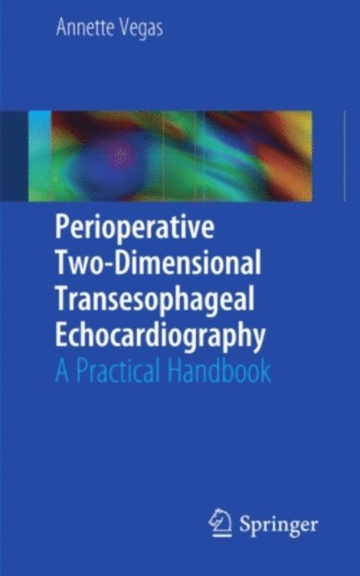 Annette Vegas - Perioperative Two-Dimensional Transesophageal Echocardiography, E-bok