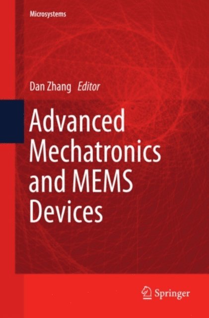 Dan Zhang - Advanced Mechatronics and MEMS Devices, E-bok
