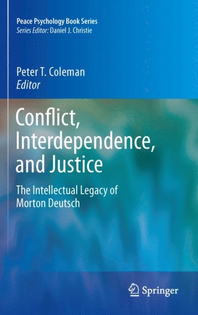 Peter T. Coleman - Conflict, Interdependence, and Justice, E-bok