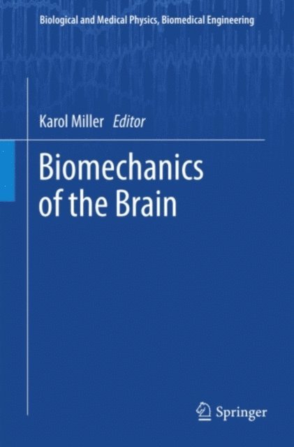 Karol Miller - Biomechanics of the Brain, E-bok