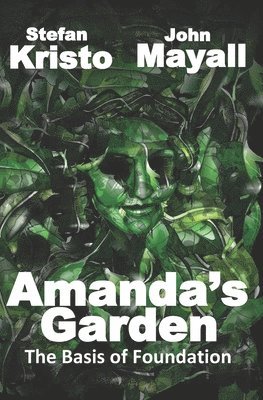John Mayall, Stefan Kristo - Amanda's Garden: The Basis Of Foundation, Häftad. Tillgänglighet: Lägg i varukorg