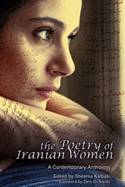 Sheema Kalbasi - The Poetry Of Iranian Women, Häftad
