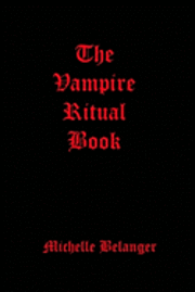 Michelle Belanger - The Vampire Ritual Book, Häftad. Tillgänglighet: Lägg i varukorg