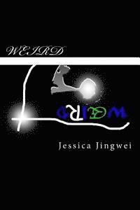 Jessica Jingwei - Weird, Häftad
