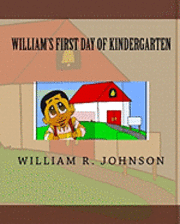 William R. Johnson - William's First Day of Kindergarten, Häftad. Tillgänglighet: Lägg i varukorg