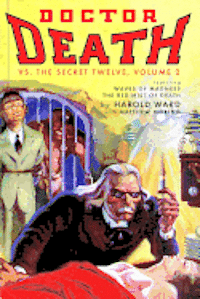 Doctor Death Vs. The Secret Twelve, Volume 2