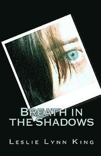 Leslie King - Breath in the Shadows, Häftad. Tillgänglighet: Lägg i varukorg