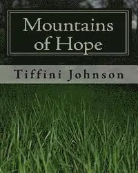 Tiffini Johnson - Mountains of Hope, Häftad. Tillgänglighet: Lägg i varukorg