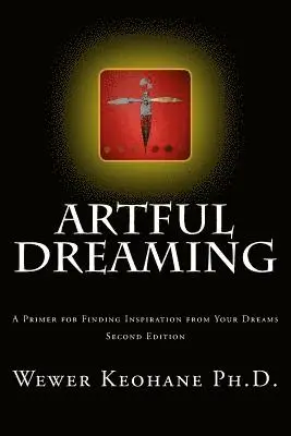 Wewer Keohane - Artful Dreaming, Häftad. Tillgänglighet: Lägg i varukorg