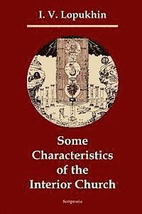 D. H. S. Nicholson, A. E. Waite - Some Characteristics of the Interior Church, Häftad