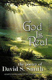 David S. Smith - God is Real: The poetry of David S. Smith, Häftad. Tillgänglighet: Lägg i varukorg