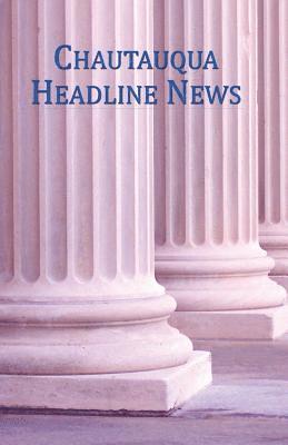 Tom Harrison - Chautauqua Headline News, Häftad