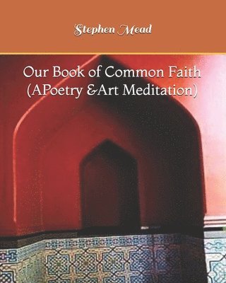 Stephen Mead - Our Book of Common Faith, Häftad. Tillgänglighet: Lägg i varukorg