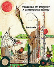 Sue Lewis - Vehicles of Inquiry: A Contemplative Journey, Häftad. Tillgänglighet: Lägg i varukorg