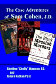 James Nathan Post, Sheldon "Shelly" Waxman J. D. - The Case Adventures of Sam Cohen, J.D., Häftad. Tillgänglighet: Lägg i varukorg
