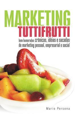 Mario Persona - Marketing Tutti Frutti: Bem-Humoradas Cr, Häftad