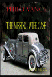Michael Paulson - Philo Vance: The Missing Wife Case, Häftad. Tillgänglighet: Lägg i varukorg