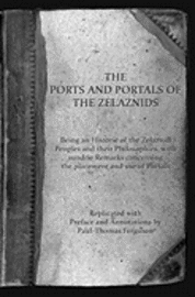 Paul-Thomas Ferguson - The Ports and Portals of the Zelaznids, Häftad. Tillgänglighet: Lägg i varukorg