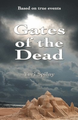 Yuri Spilny - Gates of the Dead, Häftad. Tillgänglighet: Lägg i varukorg