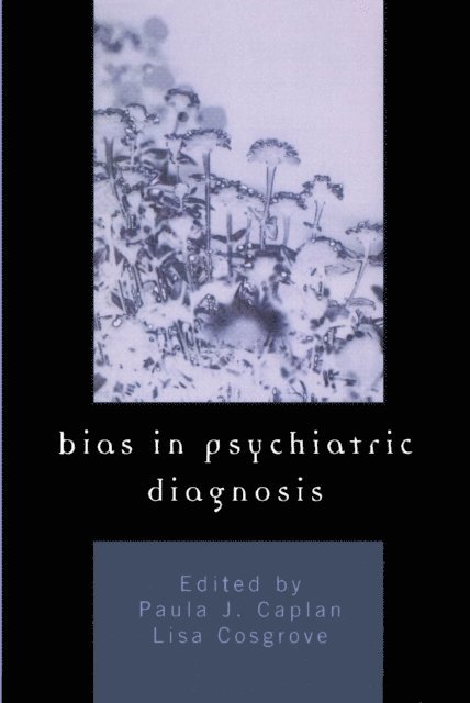Paula J. Caplan, Lisa Cosgrove - Bias in Psychiatric Diagnosis, E-bok