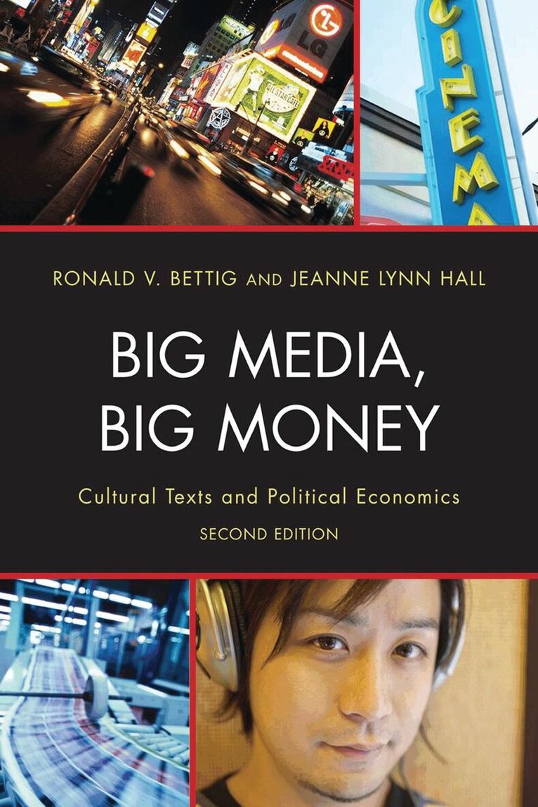 Ronald V. Bettig, Jeanne Lynn Hall - Big Media, Big Money, Häftad. Tillgänglighet: Lägg i varukorg