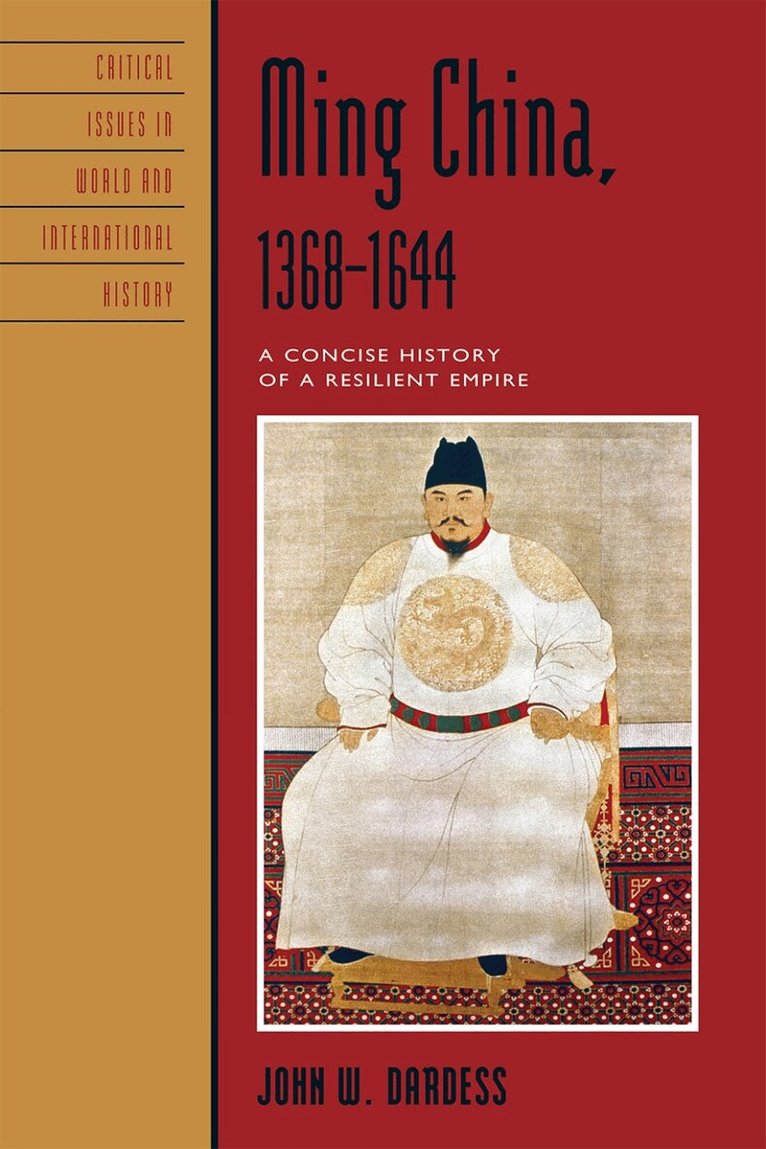 John W. Dardess - Ming China, 1368–1644, Inbunden