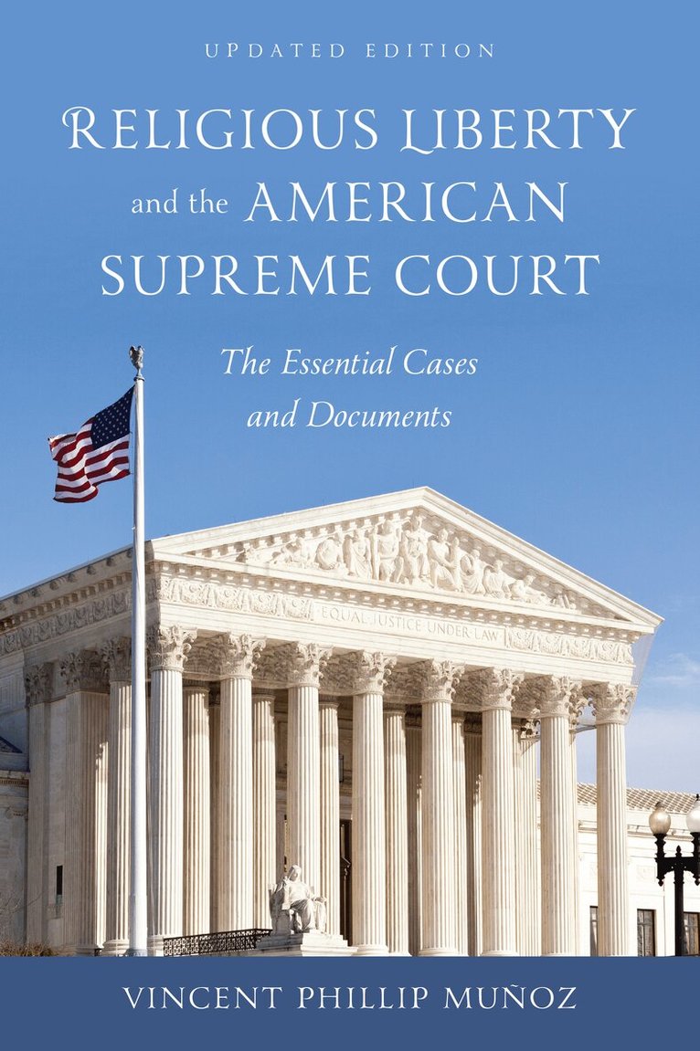 Vincent Phillip Muñoz - Religious Liberty and the American Supreme Court, Häftad