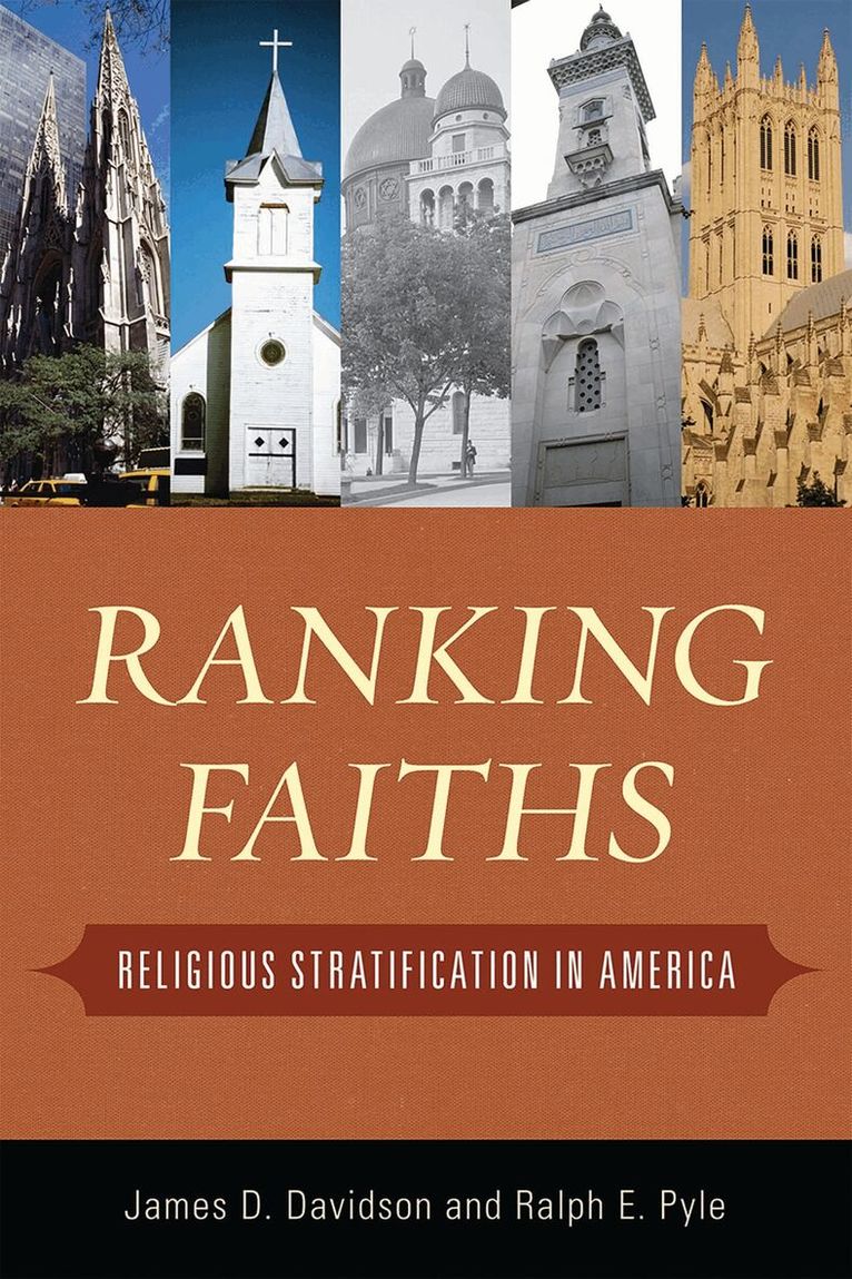 James D. Davidson, Ralph E. Pyle - Ranking Faiths, Inbunden