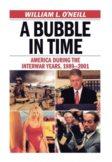 William L. O'Neill - Bubble in Time, E-bok