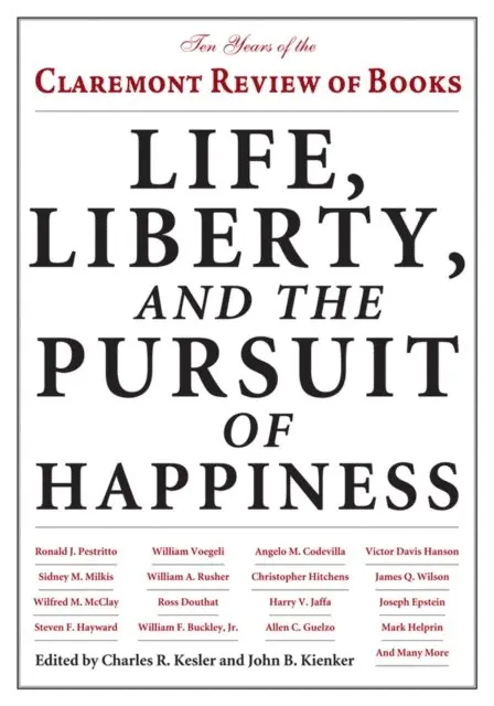 Charles R. Kesler, John B. Kienker - Life, Liberty, and the Pursuit of Happiness, E-bok. Tillgänglighet: Lägg i varukorg