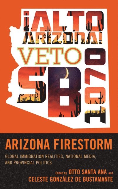 Otto Santa Ana, Celeste González de Bustamante - Arizona Firestorm, E-bok