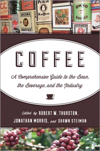 Robert W. Thurston, Jonathan Morris, Shawn Steiman - Coffee, E-bok
