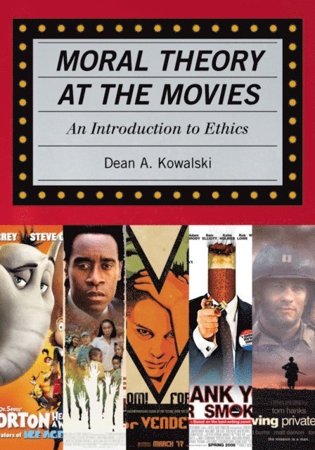 Dean Kowalski - Moral Theory at the Movies, E-bok