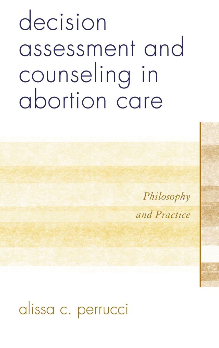 Alissa C. Perrucci - Decision Assessment and Counseling in Abortion Care, Inbunden. Tillgänglighet: Lägg i varukorg