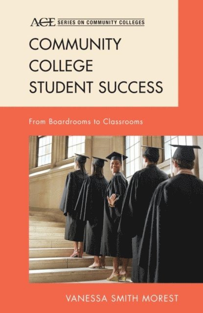 Vanessa Smith Morest - Community College Student Success, E-bok