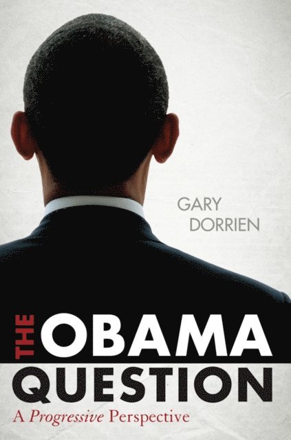 Gary Dorrien - Obama Question, E-bok