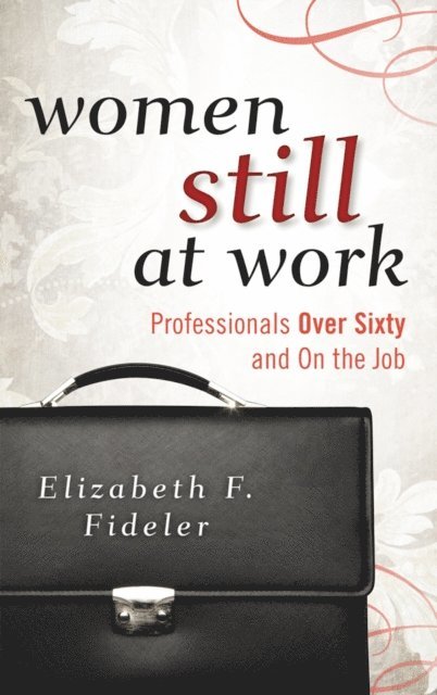 Elizabeth  F. Fideler - Women Still at Work, E-bok. Tillgänglighet: Lägg i varukorg
