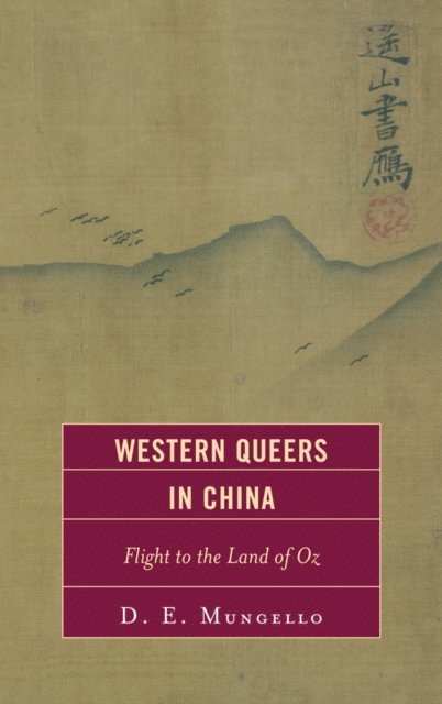 D. E. Mungello - Western Queers in China, E-bok
