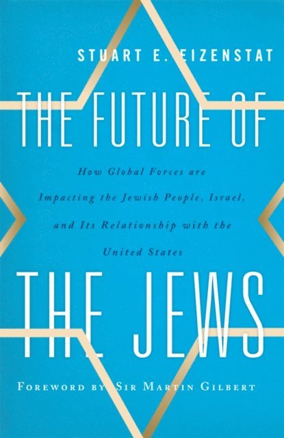 Stuart E. Eizenstat - Future of the Jews, E-bok