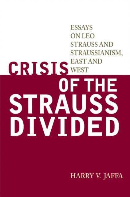 Harry V. Jaffa - Crisis of the Strauss Divided, E-bok