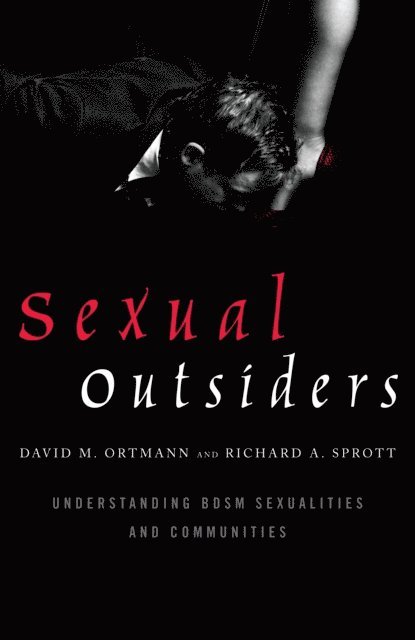 David M. Ortmann, Richard A. Sprott - Sexual Outsiders, E-bok