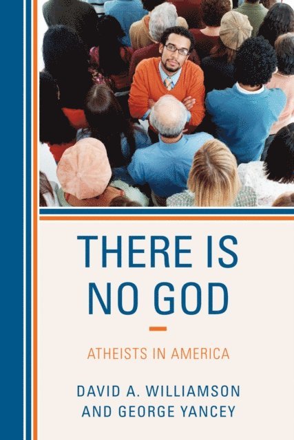 David A. Williamson, George Yancey - There Is No God, E-bok