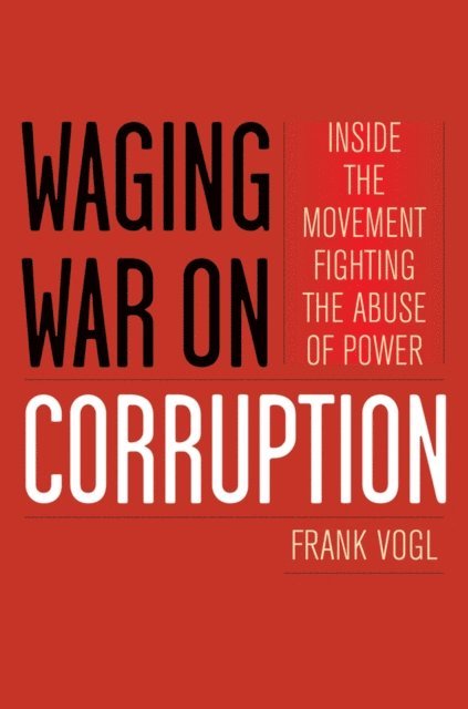 Frank Vogl - Waging War on Corruption, E-bok. Tillgänglighet: Lägg i varukorg