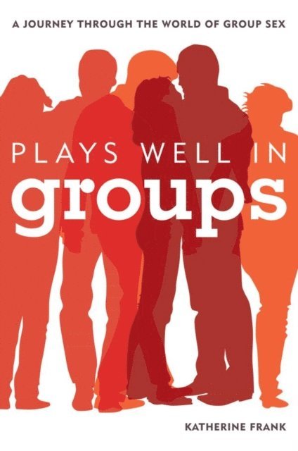 Katherine Frank - Plays Well in Groups, E-bok