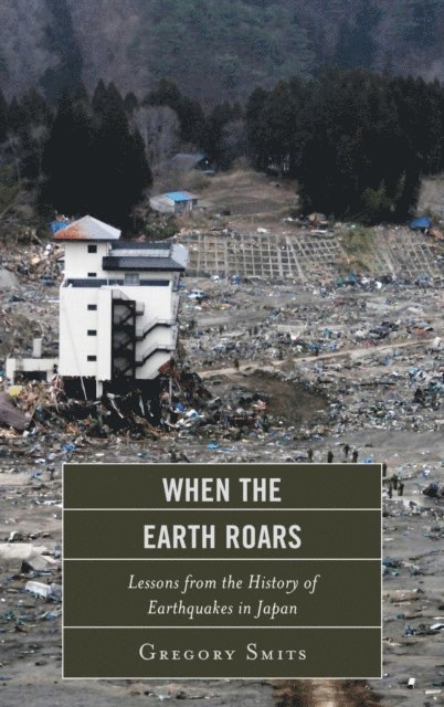 Gregory Smits - When the Earth Roars, E-bok