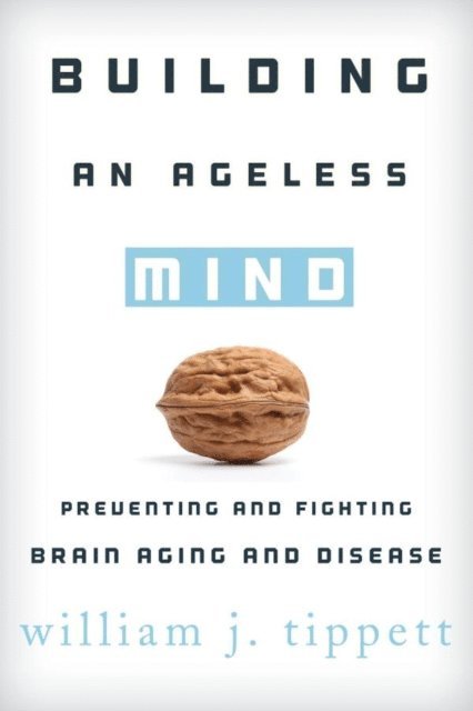 William J. Tippett - Building an Ageless Mind, E-bok. Tillgänglighet: Lägg i varukorg