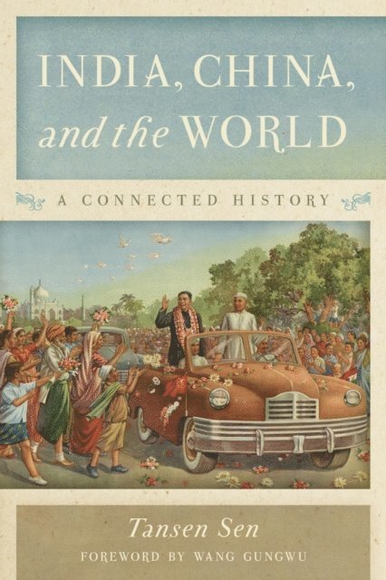 Tansen Sen - India, China, and the World, E-bok