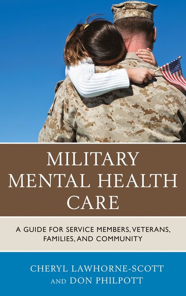 Military Mental Health Care av Cheryl Lawhorne-Scott, Don Philpott