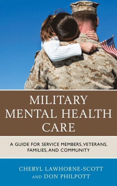 Cheryl Lawhorne-Scott, Don Philpott - Military Mental Health Care, E-bok